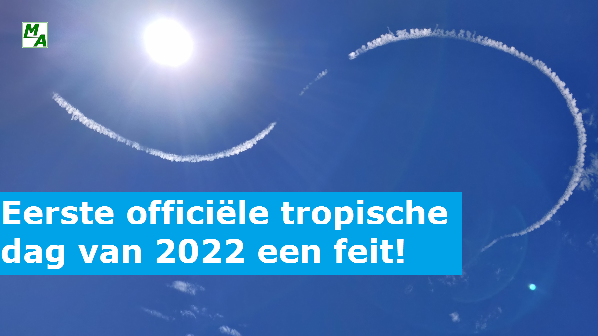 Eerste officiële tropische dag van 2022 een feit!