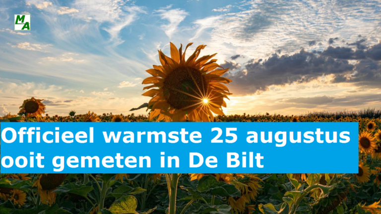 Officieel warmste 25 augustus ooit gemeten in De Bilt – Meteo Alblasserdam