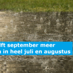 Eerste helft september meer regen dan in heel juli en augustus